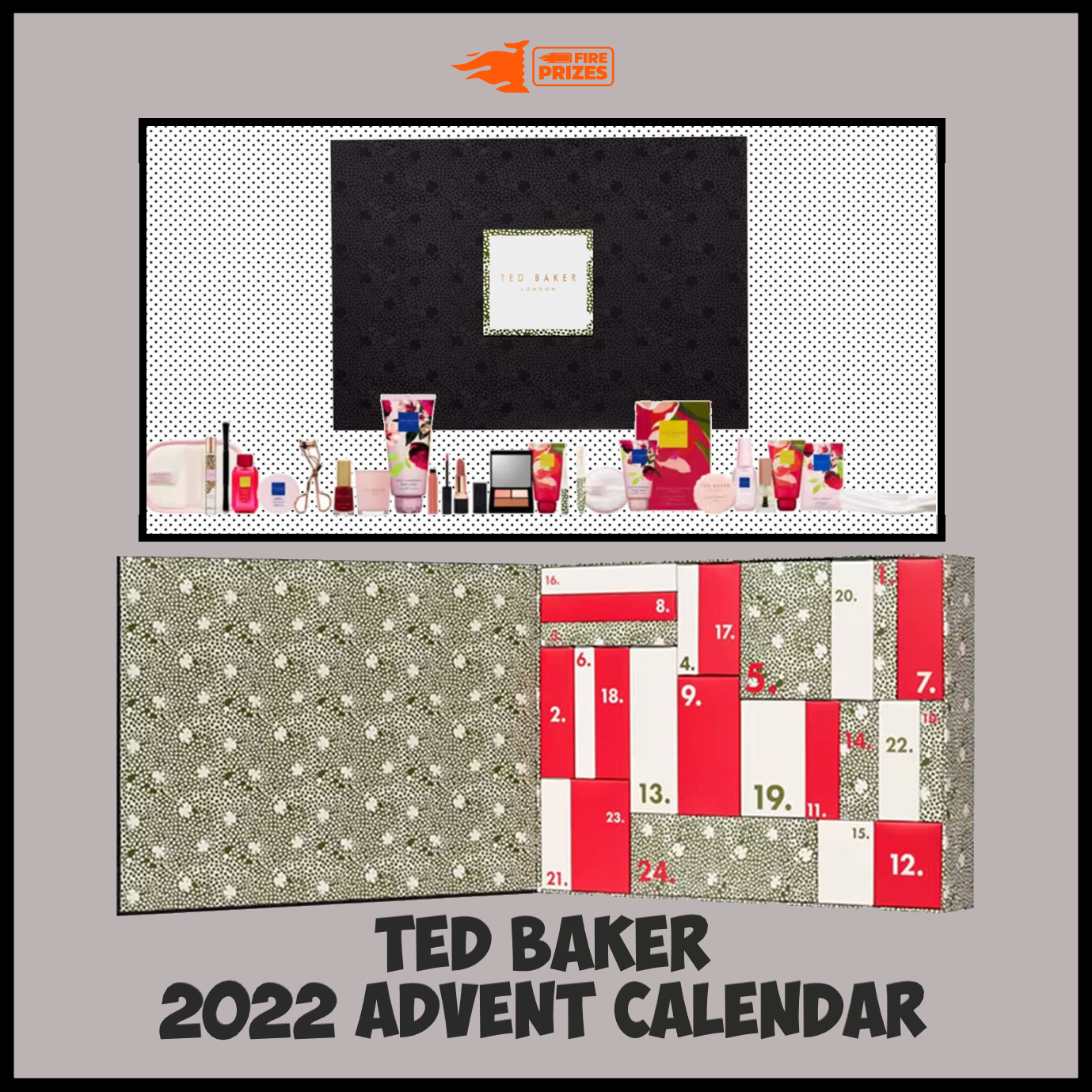 Ted Baker 2022 Advent Calendar FIRE PRIZES