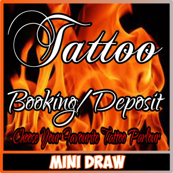 £200 Tattoo Deposit #2 - Mini Draw #5